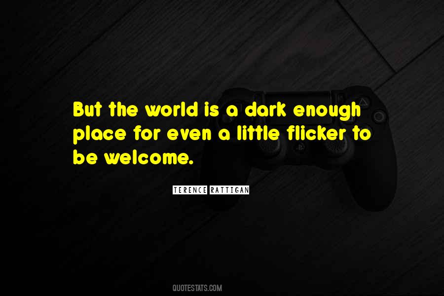 The World Is A Dark Place Quotes #1369256