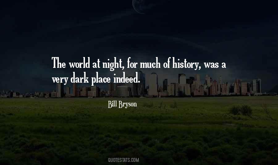 The World Is A Dark Place Quotes #1527955