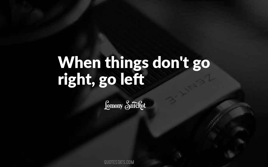 When Things Go Right Quotes #897817
