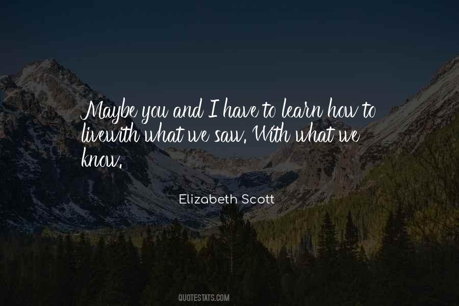 We Live And Learn Quotes #1308994