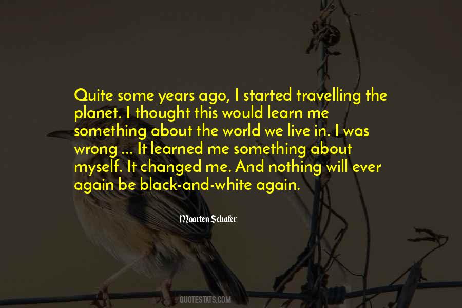We Live And Learn Quotes #1594457