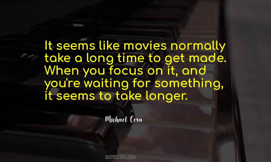 Long Movies Quotes #1343529