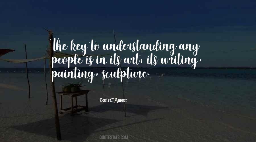 Understanding Is The Key Quotes #952213
