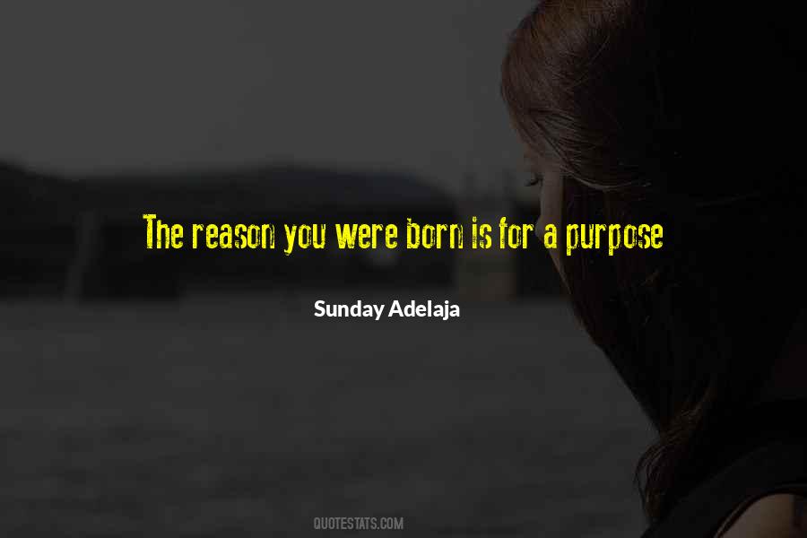 Born For A Purpose Quotes #1211677