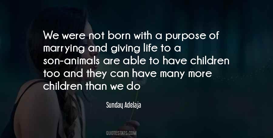 Born For A Purpose Quotes #1374402