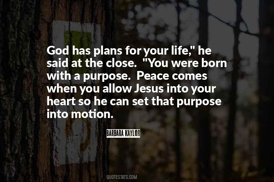 Born For A Purpose Quotes #1398228