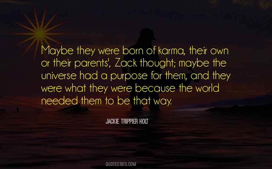 Born For A Purpose Quotes #763397