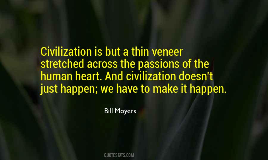 The Veneer Of Civilization Is Very Thin Quotes #1153813