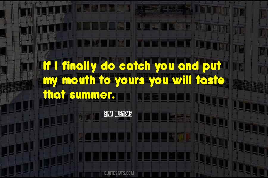 Taste Of Summer Quotes #1715260