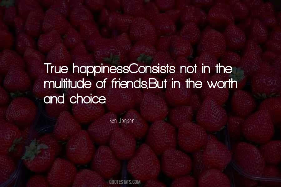 Your Worth Consists In What You Are Quotes #371036
