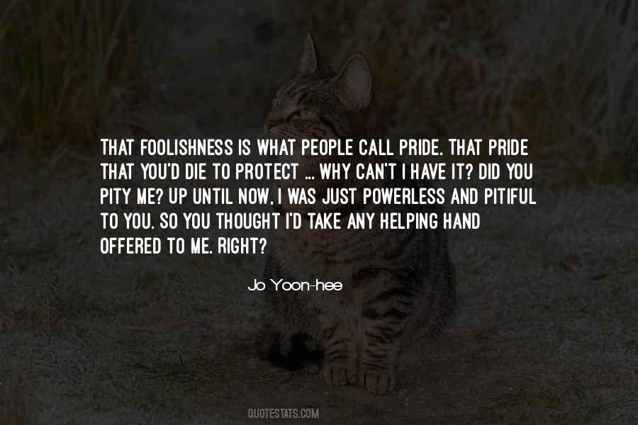 What Is Pride Quotes #942495