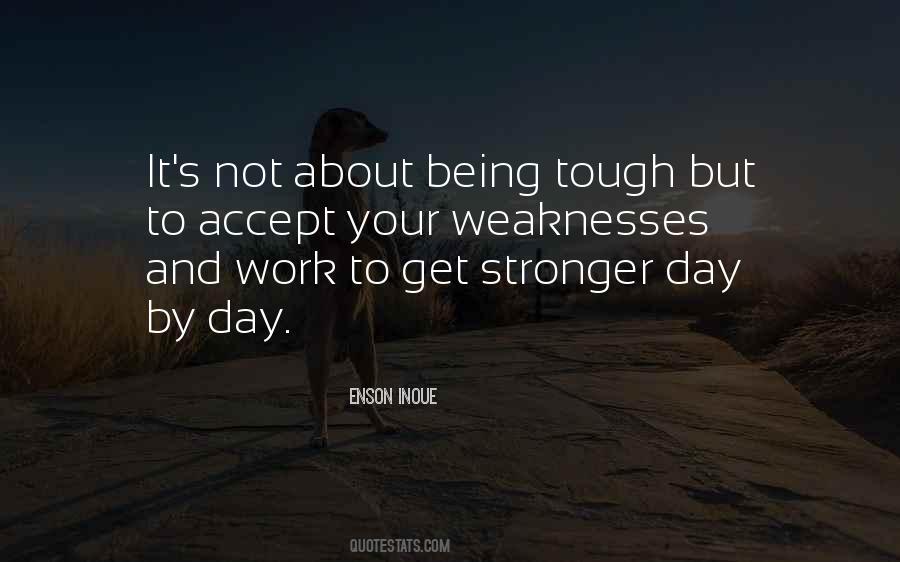 Work On Your Weaknesses Quotes #1132026