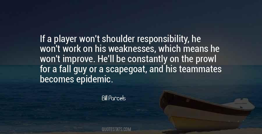 Work On Your Weaknesses Quotes #1784636