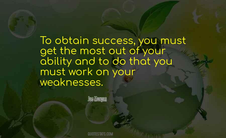 Work On Your Weaknesses Quotes #898585