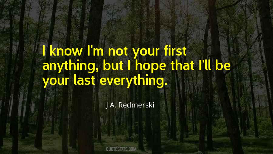 Last Everything Quotes #1030446