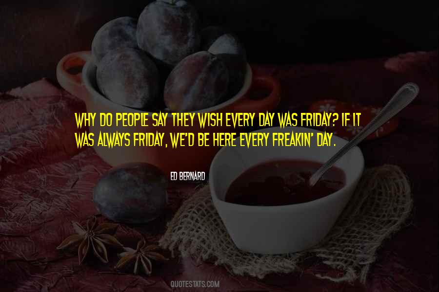 Why Do We Work Quotes #1190396