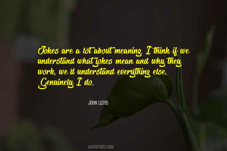 Why Do We Work Quotes #1389950
