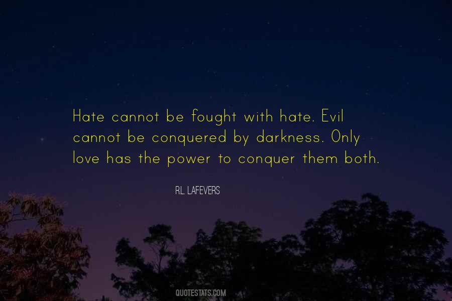 Evil Hate Quotes #269112