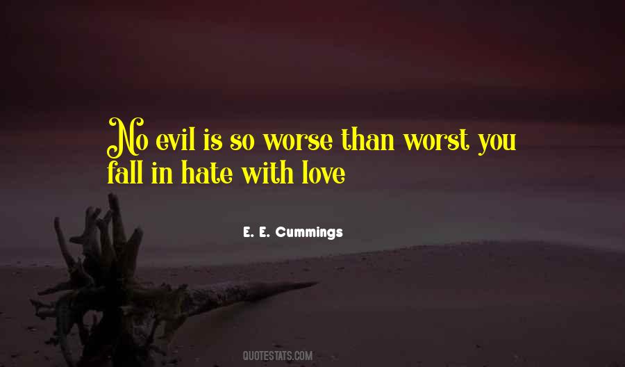 Evil Hate Quotes #482590