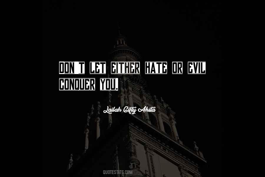 Evil Hate Quotes #965403