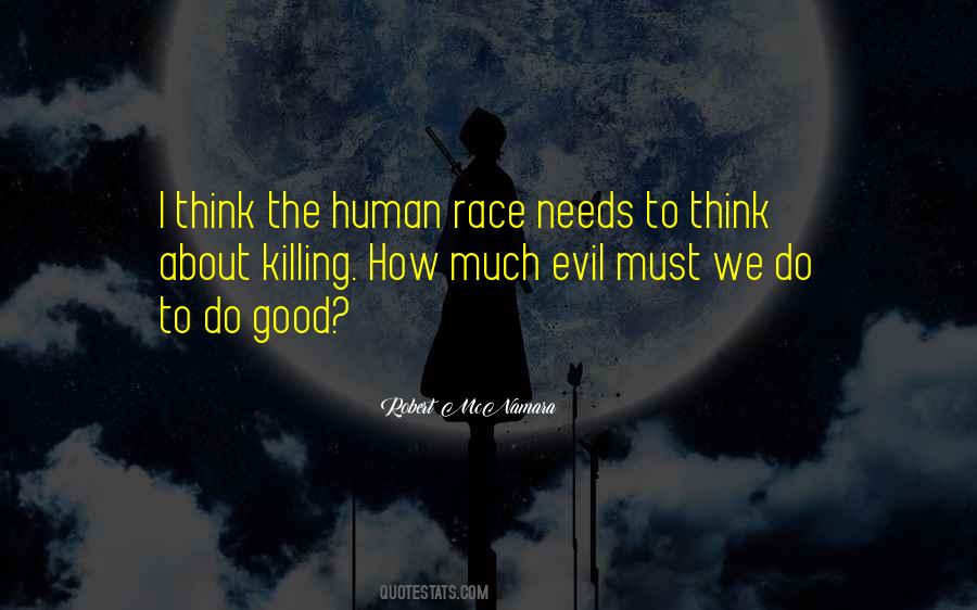 Evil Human Race Quotes #1618071
