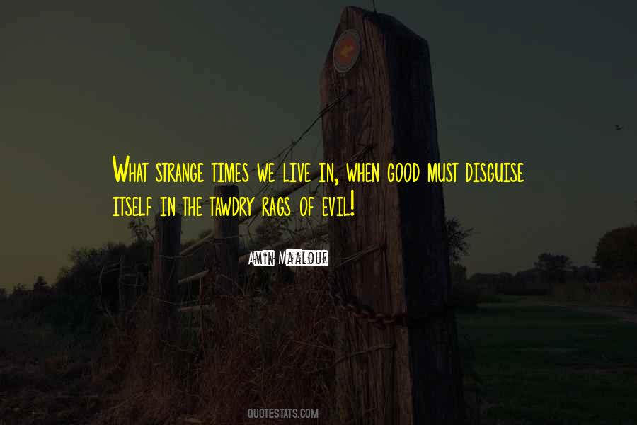 Evil In Disguise Quotes #531243