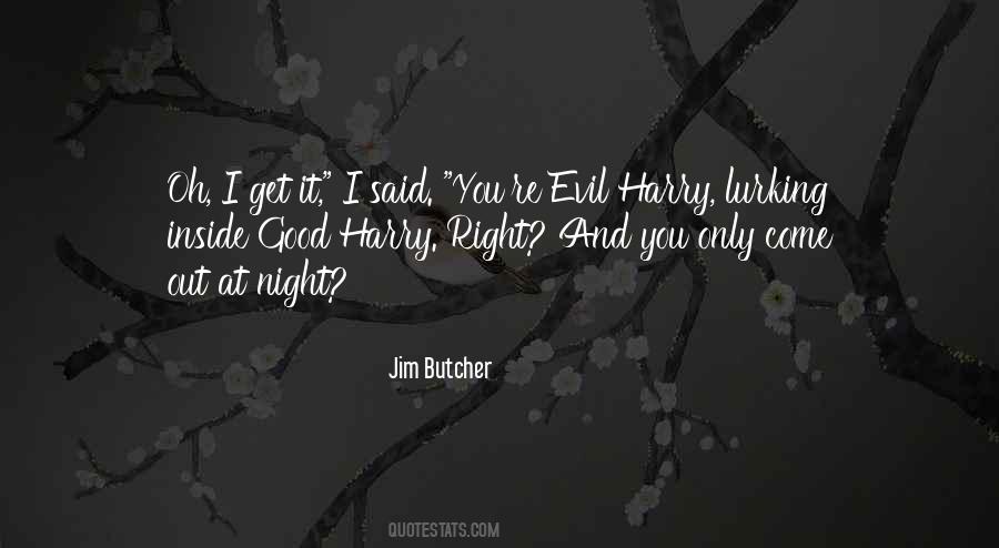 Evil Inside You Quotes #384356