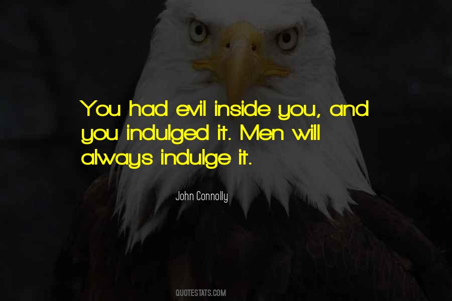Evil Inside You Quotes #848167