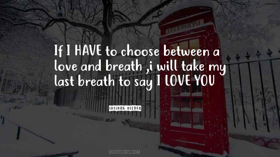I Will Love You Until My Last Breath Quotes #845198