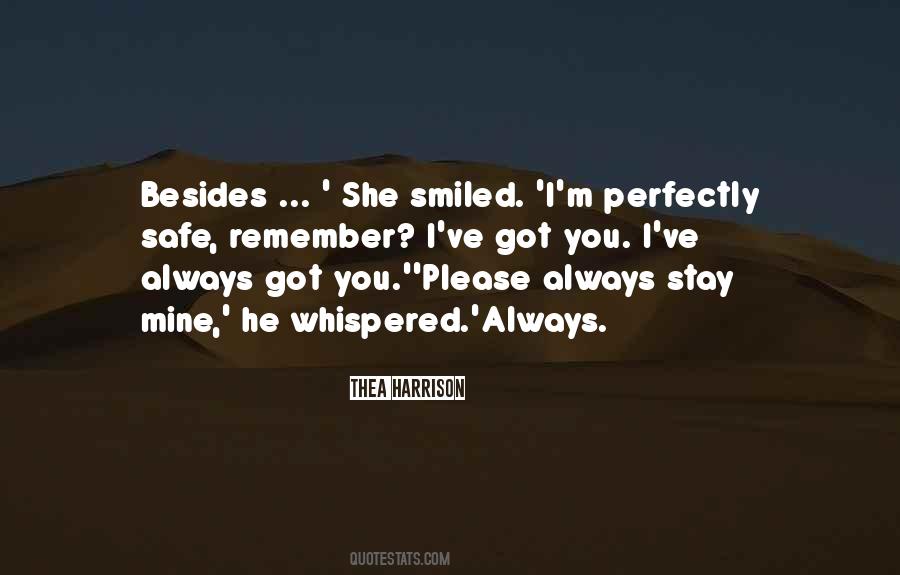 She Got You Quotes #1285026