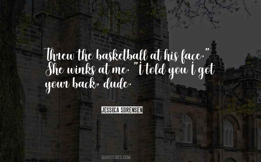 She Got You Quotes #705596