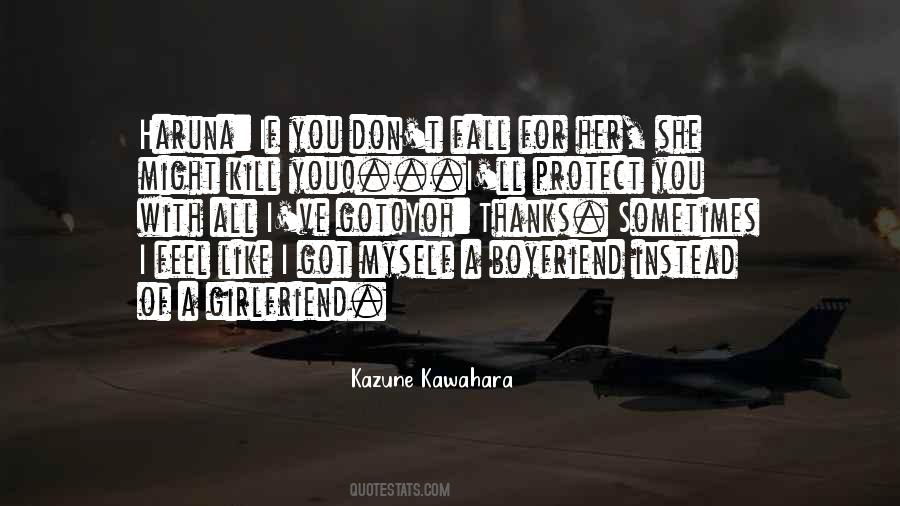 She Got You Quotes #753060