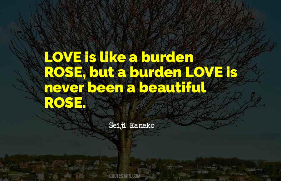 Love Is A Rose Quotes #1609285