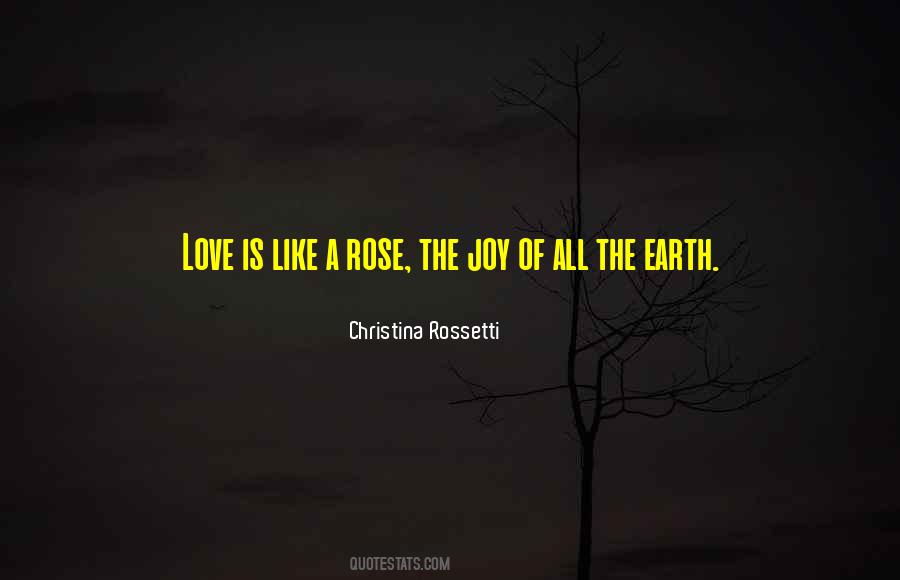 Love Is A Rose Quotes #1745913