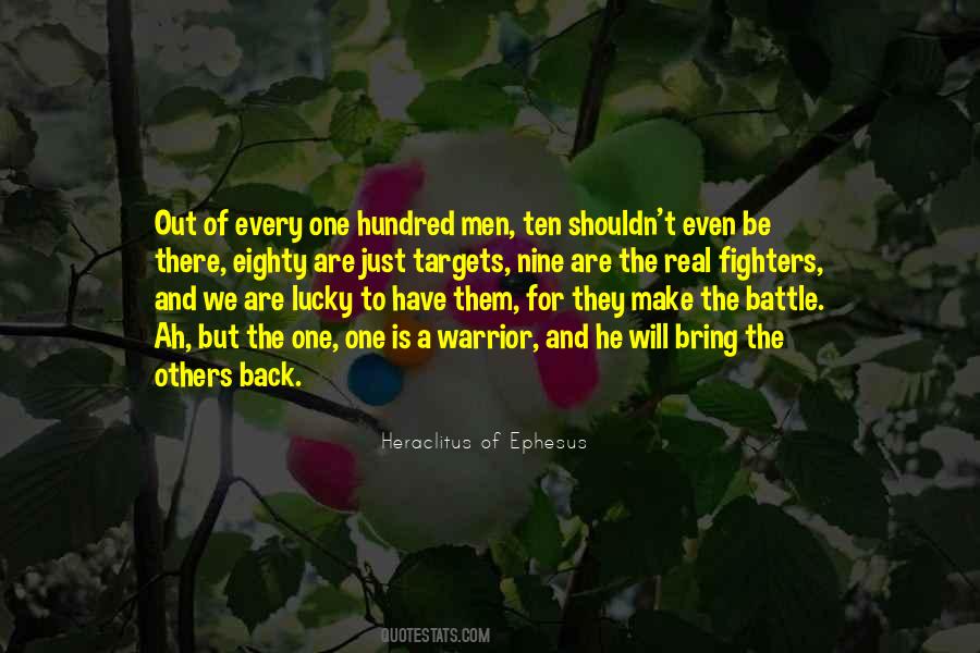 Out Of Every One Hundred Men Quotes #1389032