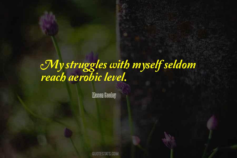 Struggle With Myself Quotes #1121823