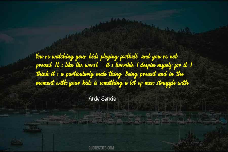 Struggle With Myself Quotes #644097