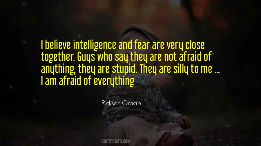 Quotes About Fear Intelligence #1777247