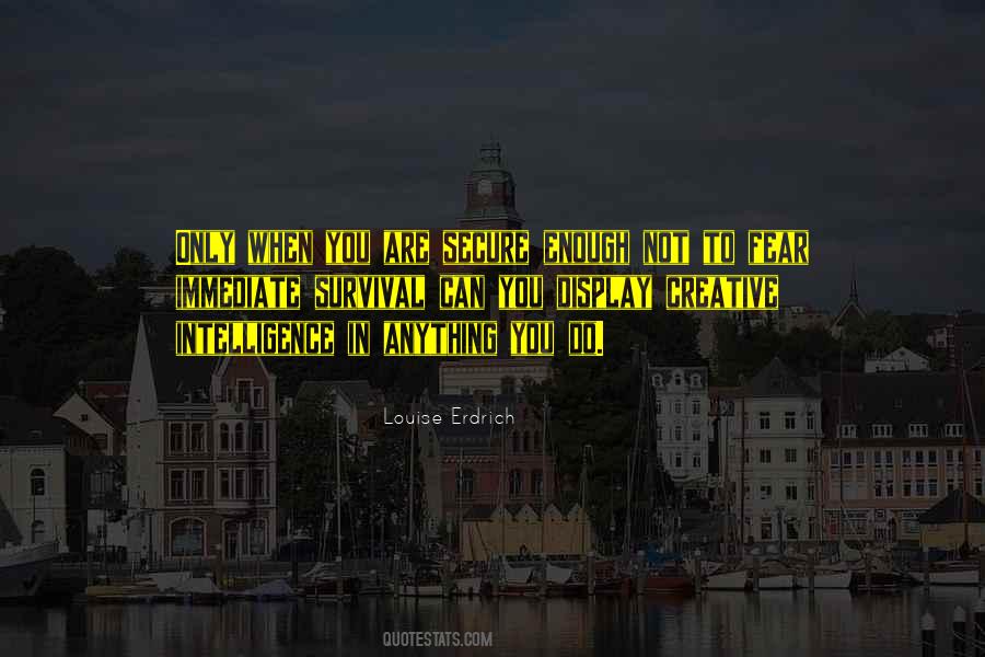 Quotes About Fear Intelligence #890773