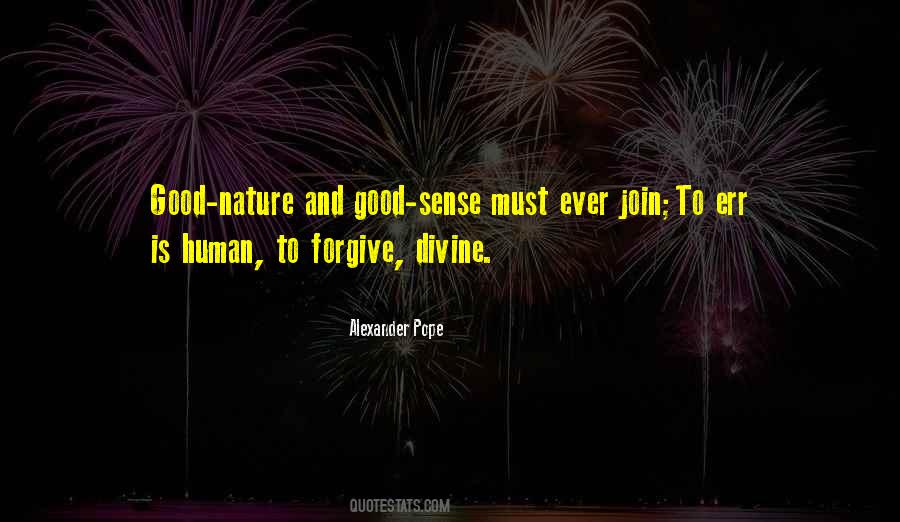 To Err Is Human To Forgive Divine Quotes #655847