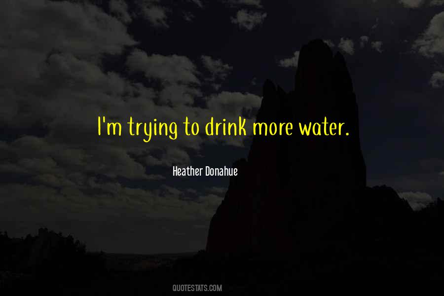 Drink More Water Quotes #1101030