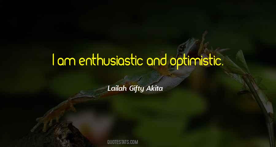 I Am Optimistic Quotes #1070036