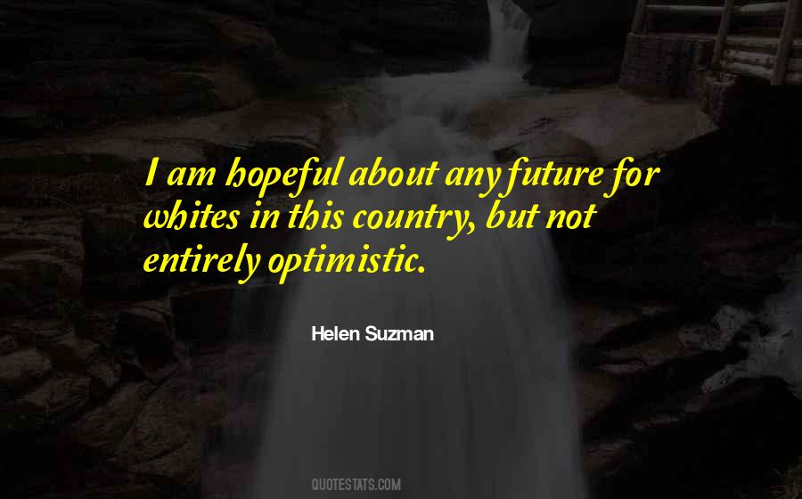 I Am Optimistic Quotes #721172