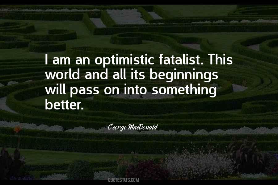 I Am Optimistic Quotes #969973