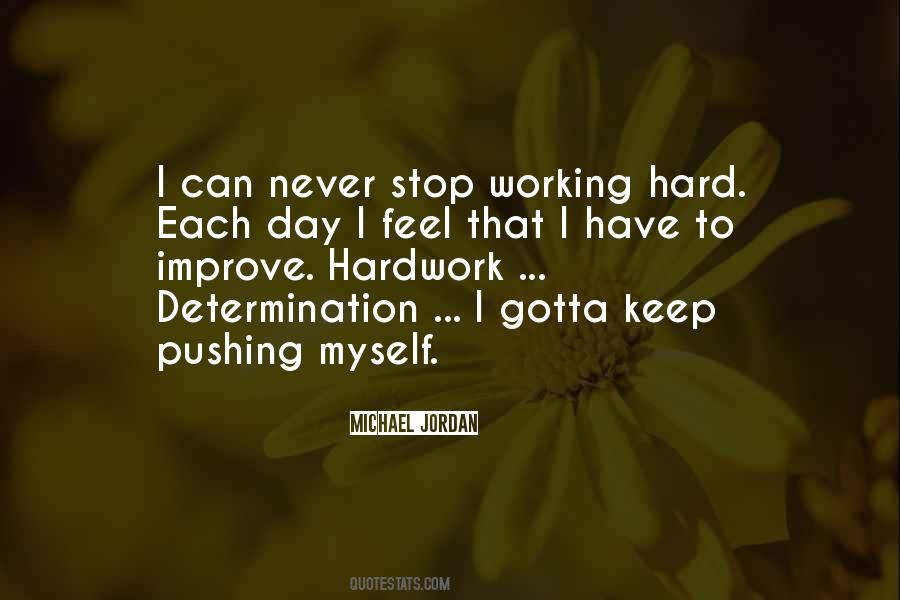 Never Stop Working Hard Quotes #1765682