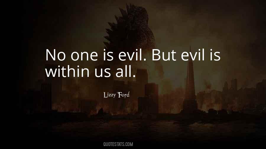 Evil Within Us All Quotes #275474