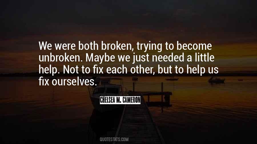 Just A Little Broken Quotes #1449801