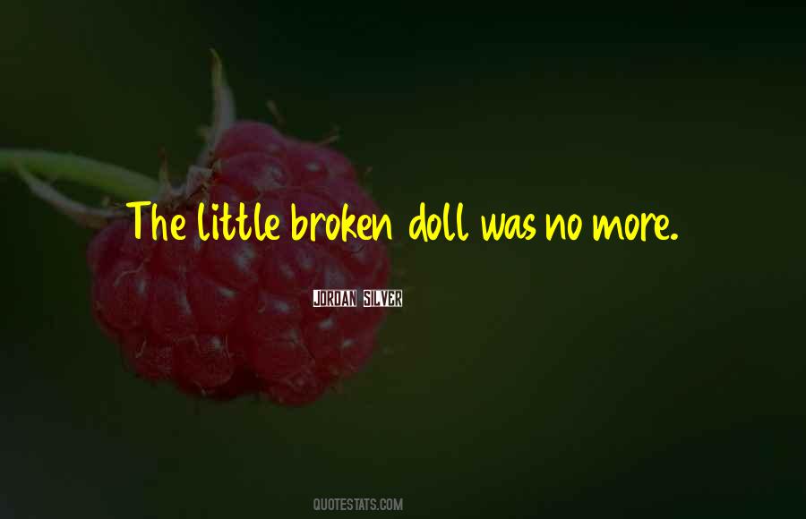 Just A Little Broken Quotes #498468