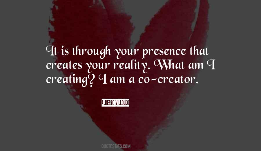 You Are The Creator Of Your Own Reality Quotes #677581