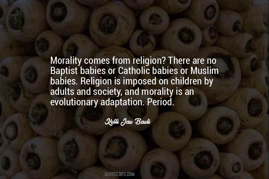 Evolution And Morality Quotes #891778